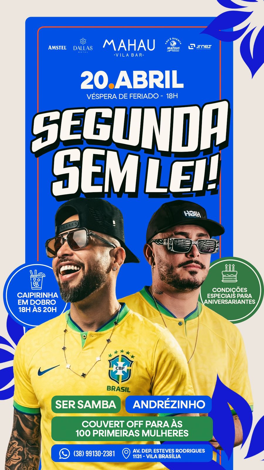 SEGUNDA SEM LEI – MAHAU