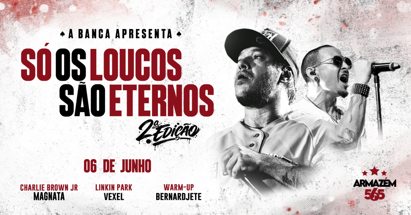 Só os Loucos São Eternos – 2ª Edição